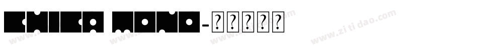Chica Mono字体转换